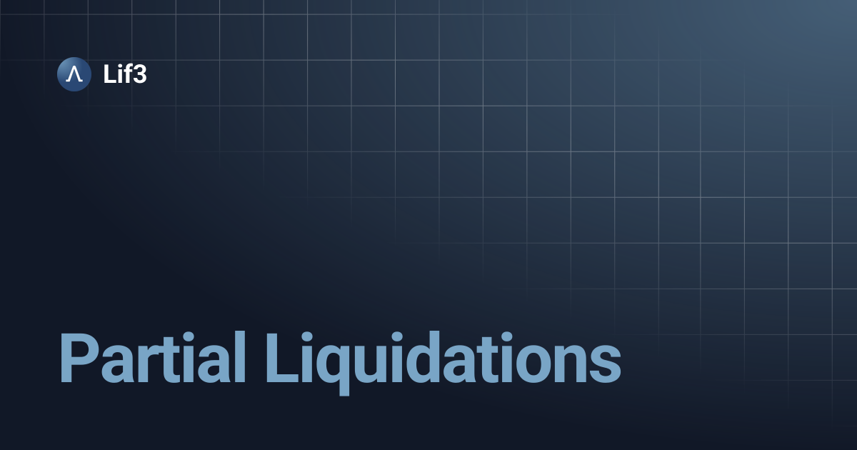 Partial Liquidations | Lif3